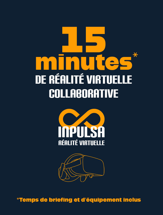 Expérience VR 15 minutes Réservez et choisissez sur place